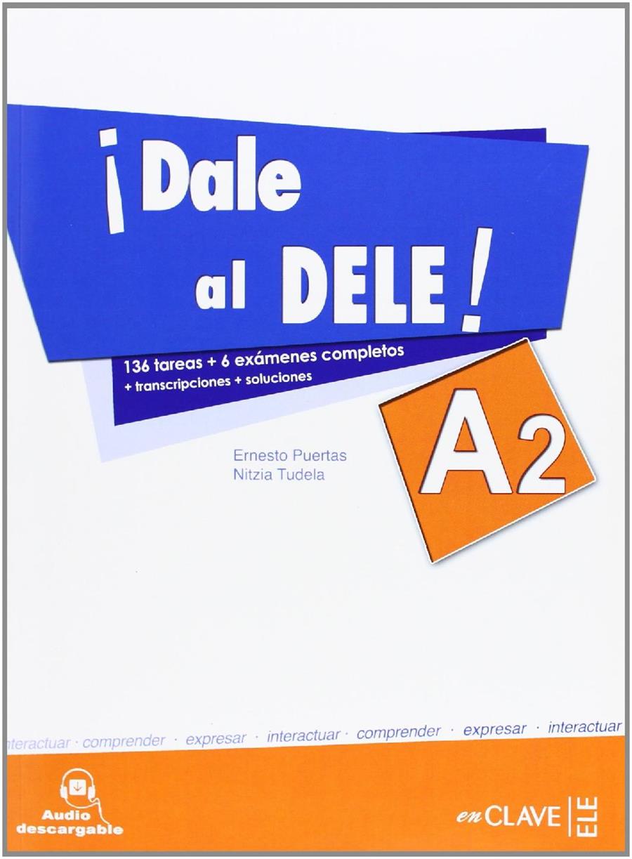 ¡Dale al DELE! A2 | 9788415299554 | Puertas Moya, Ernesto; Tudela Capdevila, Nitzia | Librería Castillón - Comprar libros online Aragón, Barbastro