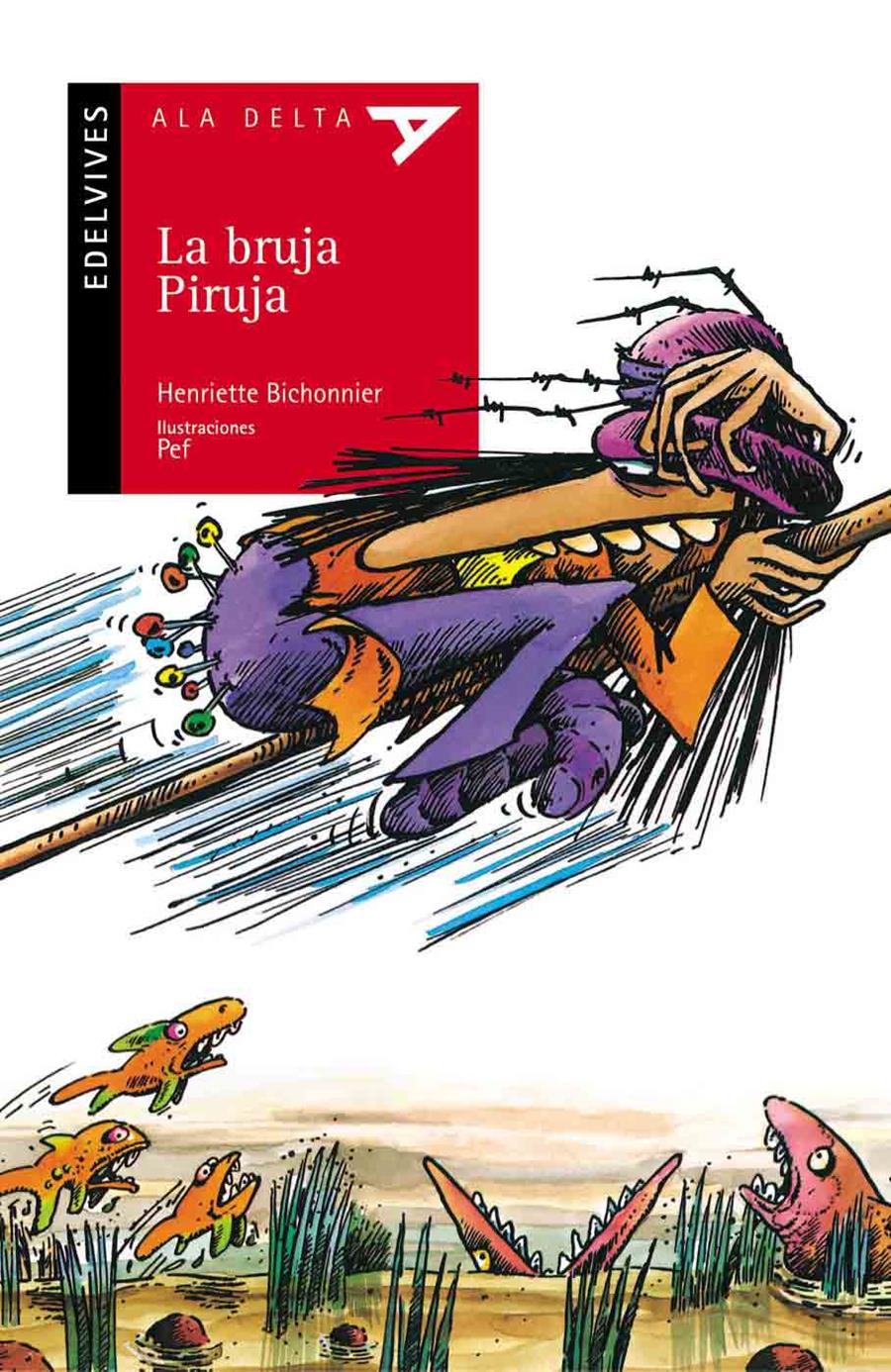 BRUJA PIRUJA, LA (ALA DELTA ROJA) | 9788426352071 | BICHONNIER, HENRIETTE | Librería Castillón - Comprar libros online Aragón, Barbastro