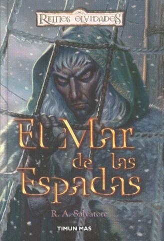 MAR DE LAS ESPADAS, EL (REINOS OLVIDADOS) | 9788448037482 | SALVATORE, R.A. | Librería Castillón - Comprar libros online Aragón, Barbastro