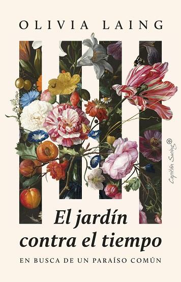 El jardín contra el tiempo | 9788412878745 | Laing, Olivia | Librería Castillón - Comprar libros online Aragón, Barbastro