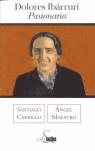 DOLORES IBARRURI PASIONARIA | 9788466614504 | CARRILLO, SANTIAGO; MAESTRO, ANGEL | Librería Castillón - Comprar libros online Aragón, Barbastro