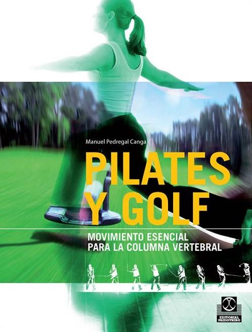 PILATES Y GOLF | 9788499100104 | PEDREGAL CANGA, MANUEL | Librería Castillón - Comprar libros online Aragón, Barbastro