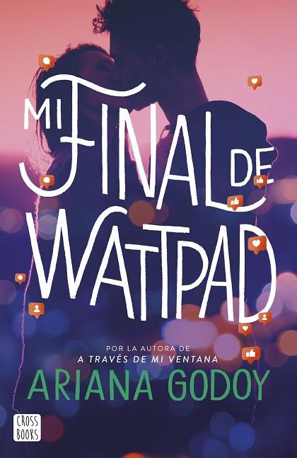 Mi final de Wattpad | 9788408277101 | Godoy, Ariana | Librería Castillón - Comprar libros online Aragón, Barbastro