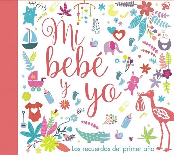 Mi bebé y yo. Los recuerdos del primer año | 9788469620007 | VV. AA. | Librería Castillón - Comprar libros online Aragón, Barbastro