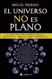 UNIVERSO NO ES PLANO, EL | 9788499703176 | PEDRERO, MIGUEL | Librería Castillón - Comprar libros online Aragón, Barbastro