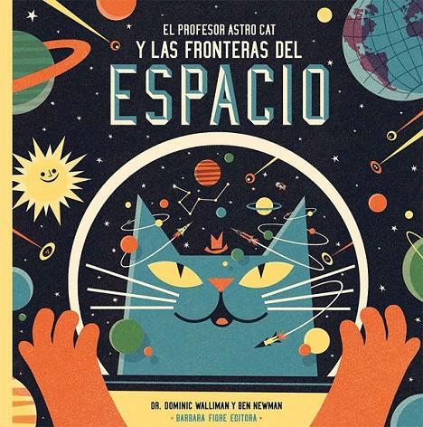 El profesor Astrocat y las fronteras del espacio | 9788415208549 | Walliman, Dominic | Librería Castillón - Comprar libros online Aragón, Barbastro