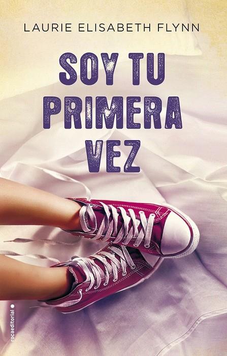 Soy tu primera vez | 9788416498246 | Flynn, Laurie Elizabeth | Librería Castillón - Comprar libros online Aragón, Barbastro