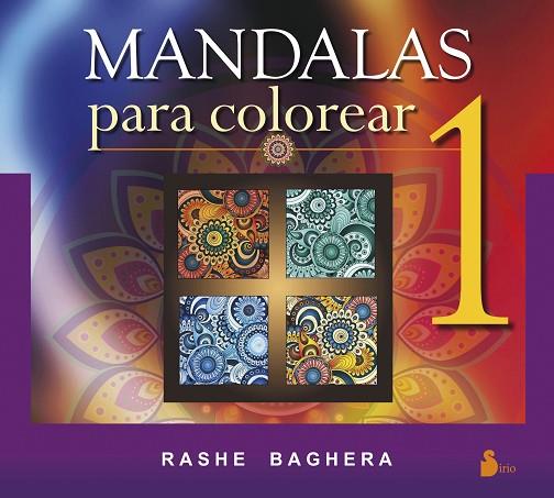 MANDALAS PARA COLOREAR 1 | 9788478089765 | BAGUERA, RASHE | Librería Castillón - Comprar libros online Aragón, Barbastro