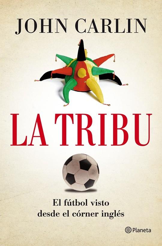 TRIBU, LA | 9788408004844 | CARLIN, JOHN | Librería Castillón - Comprar libros online Aragón, Barbastro