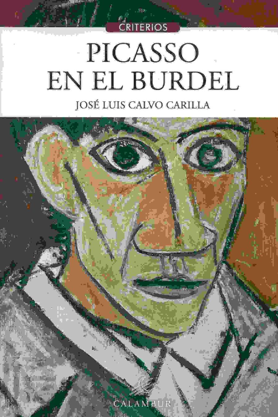 PICASSO EN EL BURDEL | 9788483593646 | CALVO CARILLA, JOSE LUIS | Librería Castillón - Comprar libros online Aragón, Barbastro