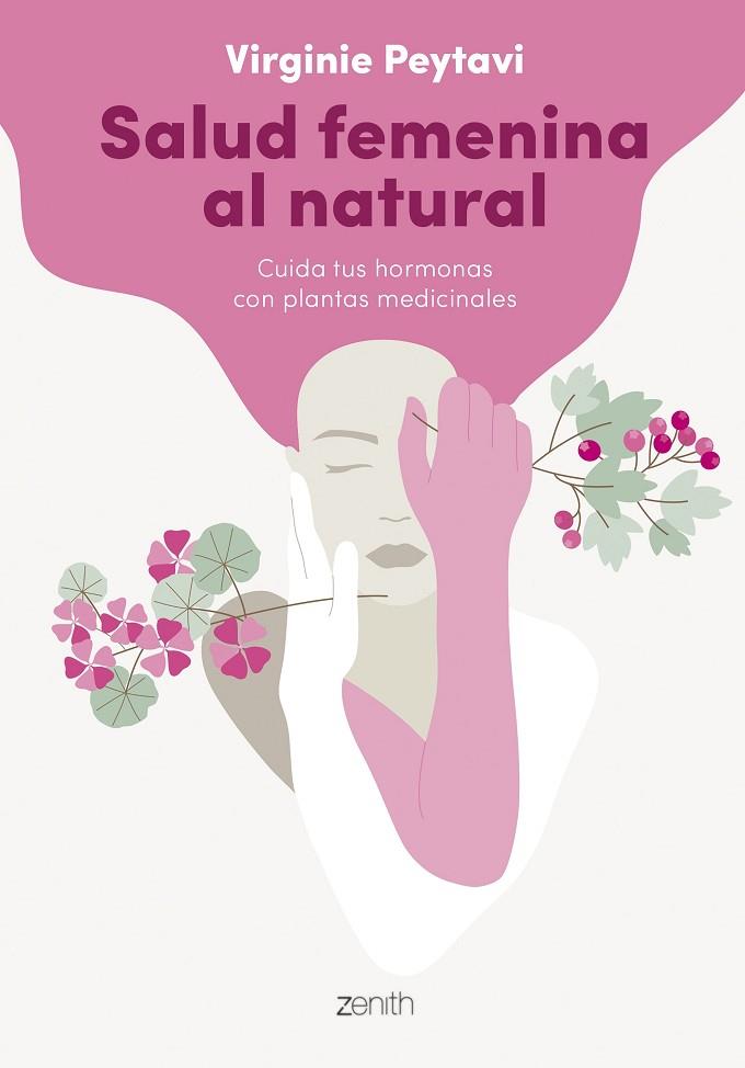 Salud femenina al natural | 9788408256144 | Peytavi, Virginie | Librería Castillón - Comprar libros online Aragón, Barbastro