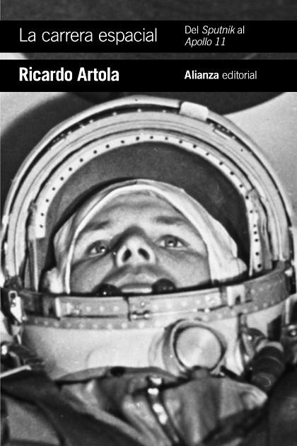 La carrera espacial: Del Sputnik al Apollo 11 | 9788491815204 | Artola, Ricardo | Librería Castillón - Comprar libros online Aragón, Barbastro