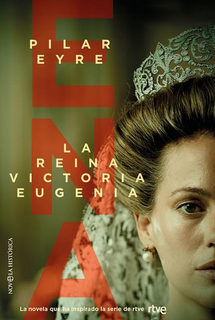 ENA, LA REINA VICTORIA EUGENIA | 9788413849447 | Eyre, Pilar | Librería Castillón - Comprar libros online Aragón, Barbastro