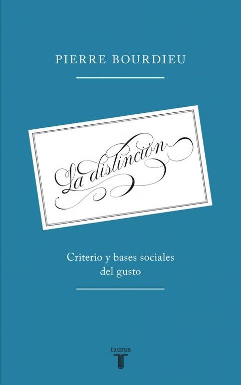 distinción, La | 9788430609116 | Bourdieu, Pierre | Librería Castillón - Comprar libros online Aragón, Barbastro