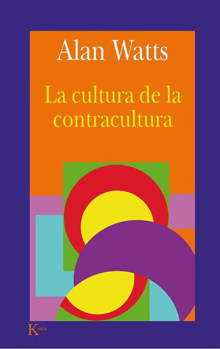 CULTURA DE LA CONTRACULTURA, LA | 9788472454880 | WATTS, ALAN | Librería Castillón - Comprar libros online Aragón, Barbastro