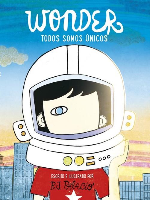 Wonder. Todos somos únicos | 9788416588398 | PALACIO, R.J. | Librería Castillón - Comprar libros online Aragón, Barbastro