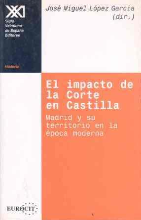 IMPACTO DE LA CORTE EN CASTILLA, EL | 9788432309687 | LOPEZ GARCIA, JOSE MIGUEL | Librería Castillón - Comprar libros online Aragón, Barbastro