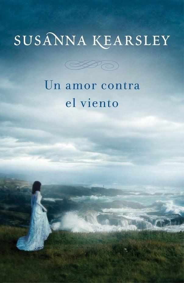 UN AMOR CONTRA EL VIENTO | 9788401384110 | KEARSLEY, SUSANNA | Librería Castillón - Comprar libros online Aragón, Barbastro