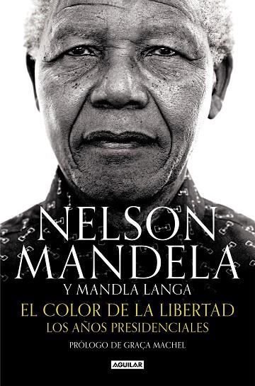 El color de la libertad | 9788403521674 | Mandela, Nelson/Langa, Mandla | Librería Castillón - Comprar libros online Aragón, Barbastro