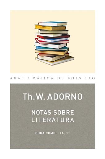 NOTAS SOBRE LITERATURA (OC 11) | 9788446016717 | ADORNO, TH. W. | Librería Castillón - Comprar libros online Aragón, Barbastro