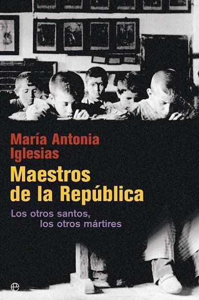 Maestros de la República | 9788490606636 | Iglesias, María Antonia | Librería Castillón - Comprar libros online Aragón, Barbastro