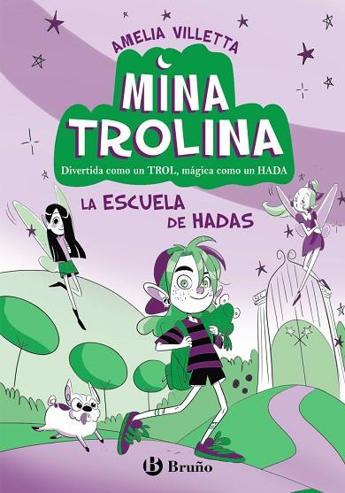 Mina Trolina, 1. La escuela de hadas | 9788469642122 | Villetta, Amelia | Librería Castillón - Comprar libros online Aragón, Barbastro