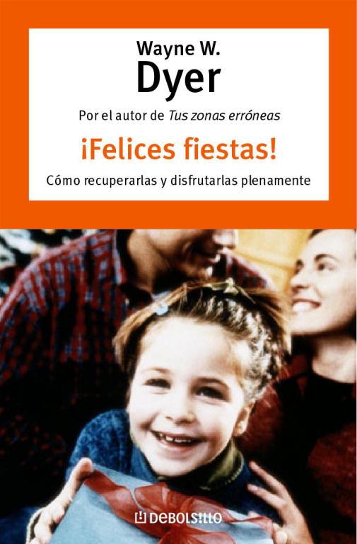 ¡Felices fiestas! | 9788483461860 | Dyer, Wayne W. | Librería Castillón - Comprar libros online Aragón, Barbastro