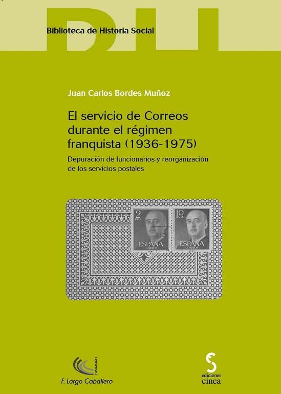 El servicio de Correos durante el régimen franquista (1936-1975) | 9788496889460 | Bordes Muñoz, Juan Carlos | Librería Castillón - Comprar libros online Aragón, Barbastro