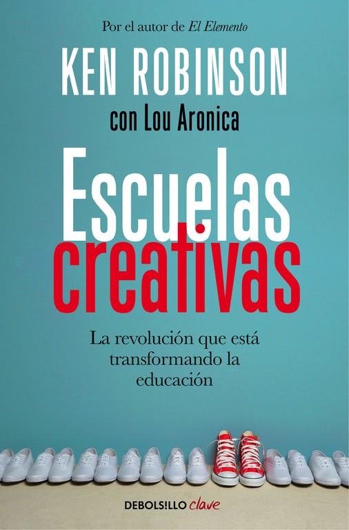 Escuelas creativas | 9788466335041 | Sir Ken Robinson | Librería Castillón - Comprar libros online Aragón, Barbastro