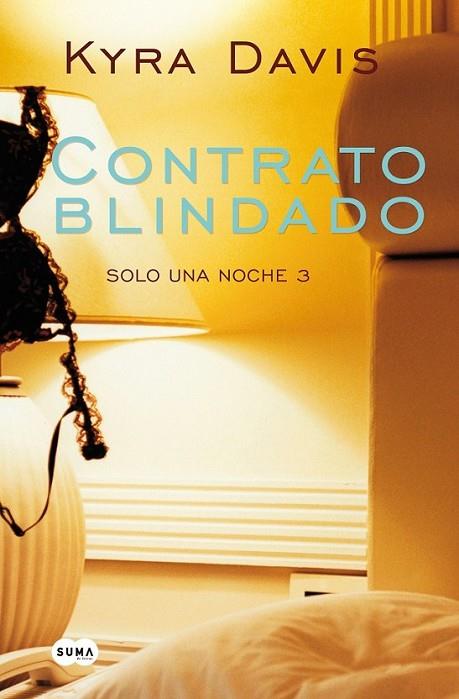 Contrato blindado (Solo una noche III) | 9788483655726 | Kyra Davis | Librería Castillón - Comprar libros online Aragón, Barbastro