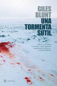 UNA TORMENTA SUTIL | 9788478716289 | BLUNT, GILES | Librería Castillón - Comprar libros online Aragón, Barbastro