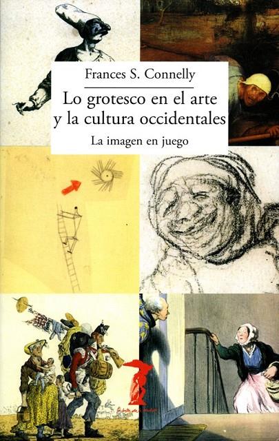 Lo grotesco en el arte y la cultura occidentales | 9788477743101 | Connelly, Frances S. | Librería Castillón - Comprar libros online Aragón, Barbastro