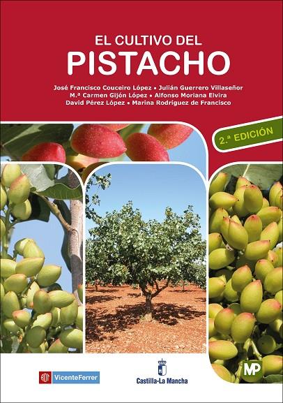 El cultivo del pistacho - 2ª edición | 9788484767220 | COUCEIRO LÓPEZ, JOSÉ FRANCISCO/Guerrero Villaseñor , Julián/Gijón López , Mari Carmen/Moriana Elvira | Librería Castillón - Comprar libros online Aragón, Barbastro