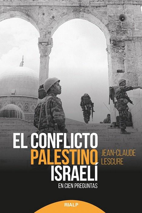 El conflicto palestino-israelí | 9788432151071 | Lescure, Jean-Claude | Librería Castillón - Comprar libros online Aragón, Barbastro