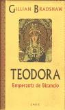 Teodora, Emperatriz de Bizancio | 9788478882434 | Bradshaw, Gillian | Librería Castillón - Comprar libros online Aragón, Barbastro