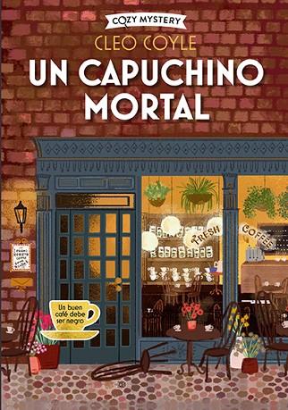 Un capuchino mortal (Cozy Mystery) | 9788419599391 | Coyle, Cleo | Librería Castillón - Comprar libros online Aragón, Barbastro