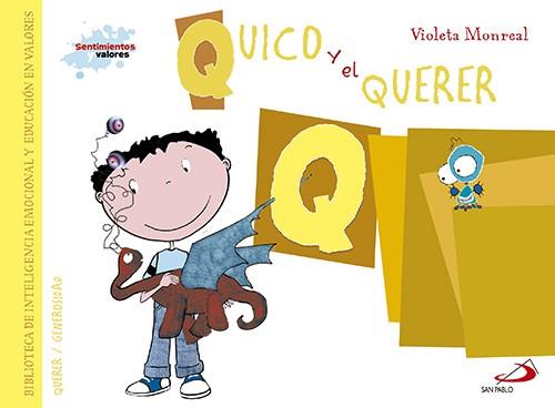 Quico y el querer | 9788428550000 | Monreal Díaz, Violeta | Librería Castillón - Comprar libros online Aragón, Barbastro