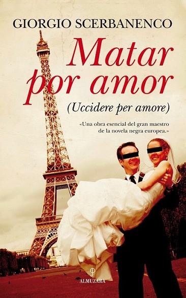 MATAR POR AMOR | 9788492924004 | SCERBANENCO, GIORGIO | Librería Castillón - Comprar libros online Aragón, Barbastro