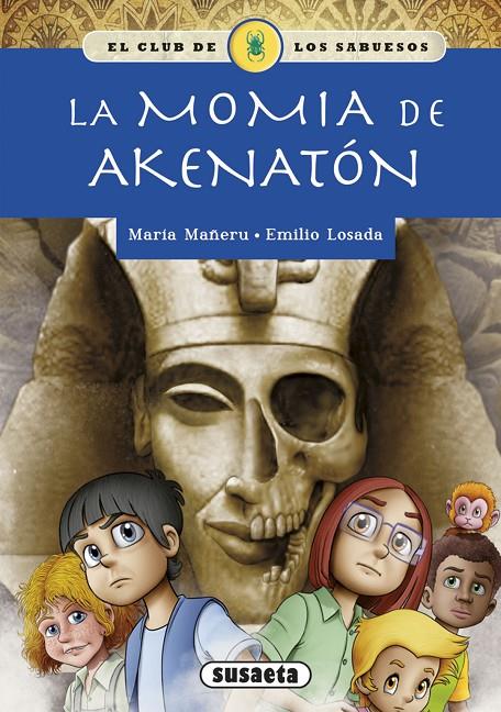 La momia de Akenatón | 9788467767926 | Mañeru Cámara, María | Librería Castillón - Comprar libros online Aragón, Barbastro