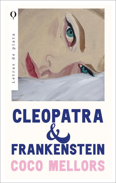 Cleopatra y Frankenstein | 9788492919208 | Mellors, Coco | Librería Castillón - Comprar libros online Aragón, Barbastro