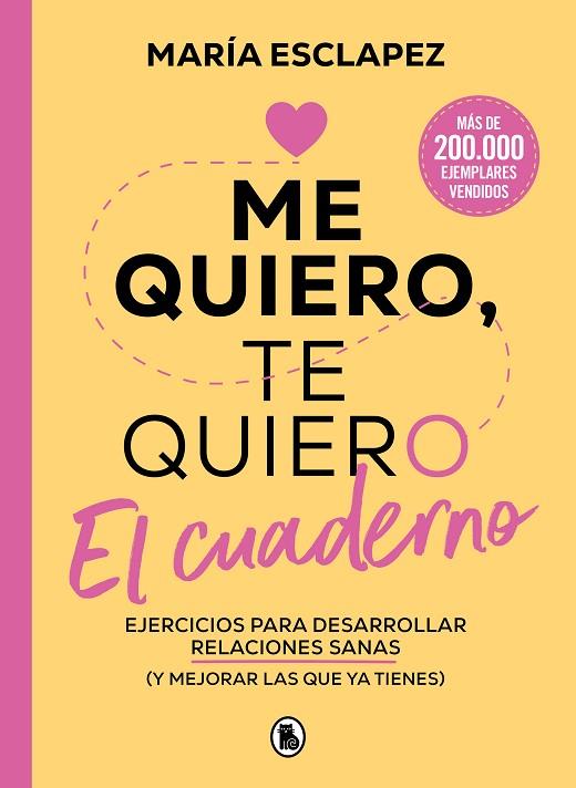 Me quiero, te quiero. El cuaderno | 9788402429582 | María Esclapez | Librería Castillón - Comprar libros online Aragón, Barbastro