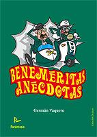 BENEMÉRITAS ANÉCDOTAS | 9788499191287 | VAQUERO, GERMÁN | Librería Castillón - Comprar libros online Aragón, Barbastro