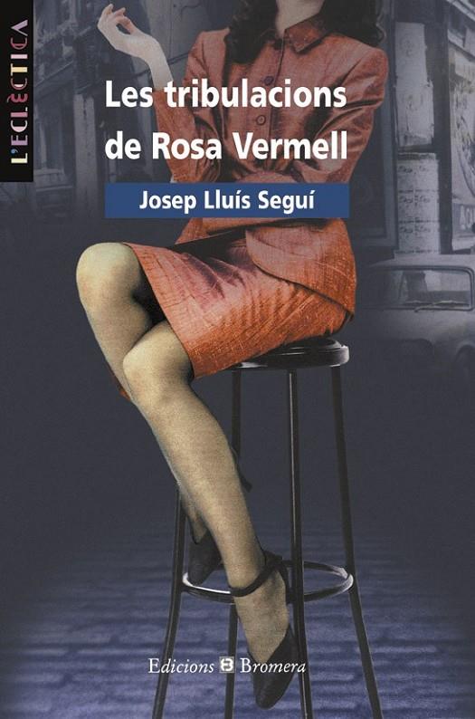 TRIBULACIONS DE ROSA VERMELL, LES | 9788476603543 | SEGUI, JOSEP LLUIS | Librería Castillón - Comprar libros online Aragón, Barbastro