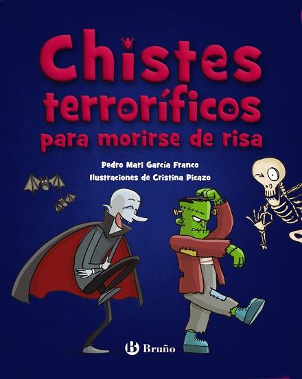 Chistes terroríficos para morirse de risa | 9788469640395 | García Franco, Pedro María | Librería Castillón - Comprar libros online Aragón, Barbastro