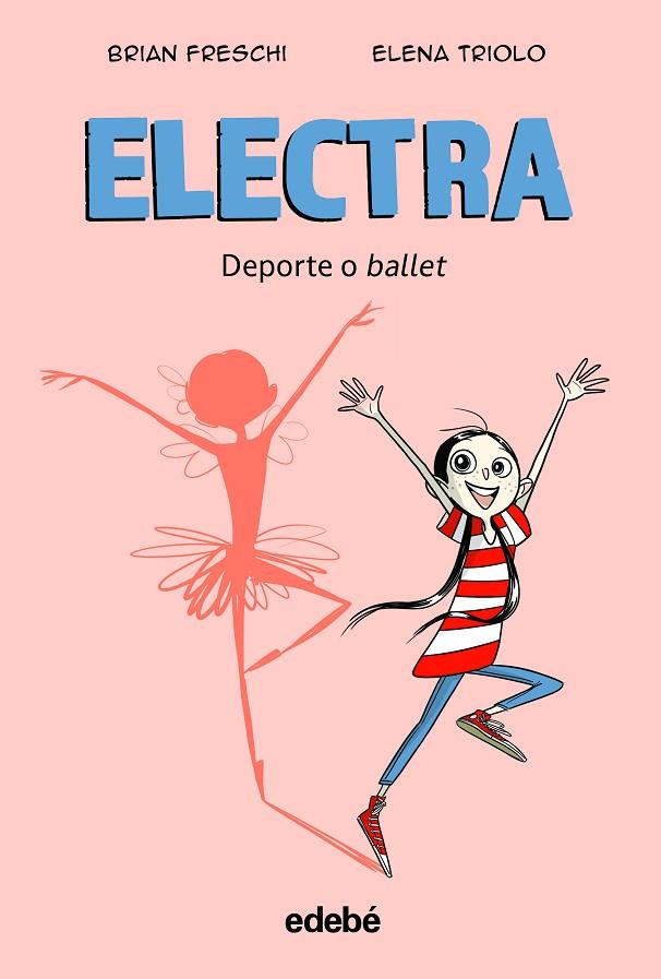 Electra. Deporte o ballet | 9788468364018 | Freschi, Brian | Librería Castillón - Comprar libros online Aragón, Barbastro