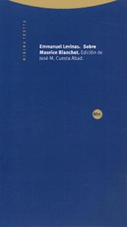 SOBRE MAURICE BLANCHOT | 9788481644043 | LEVINAS, EMMANUEL | Librería Castillón - Comprar libros online Aragón, Barbastro