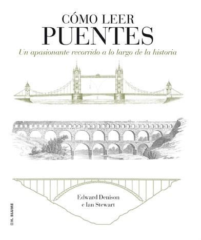 Cómo leer puentes | 9788496669871 | Denison, Edward; Stewart, Ian | Librería Castillón - Comprar libros online Aragón, Barbastro