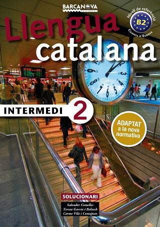 Intermedi 2. Solucionari | 9788448943608 | Comelles, Salvador / Garcia Balasch, Teresa / Vilà Comajoan, Carme | Librería Castillón - Comprar libros online Aragón, Barbastro