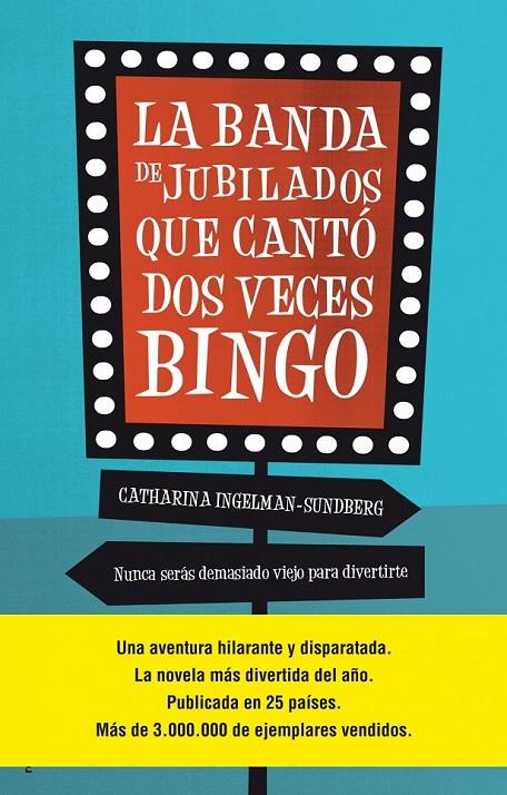 La banda de jubilados que cantó dos veces bingo | 9788499189932 | Ingelman-Sundberg, Catharina | Librería Castillón - Comprar libros online Aragón, Barbastro