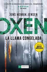 Oxen. La llama congelada | 9788417128357 | Jensen, Jens Henrik | Librería Castillón - Comprar libros online Aragón, Barbastro